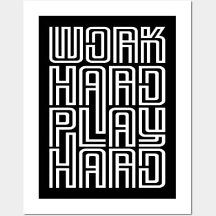 Work Hard Play Hard Posters and Art